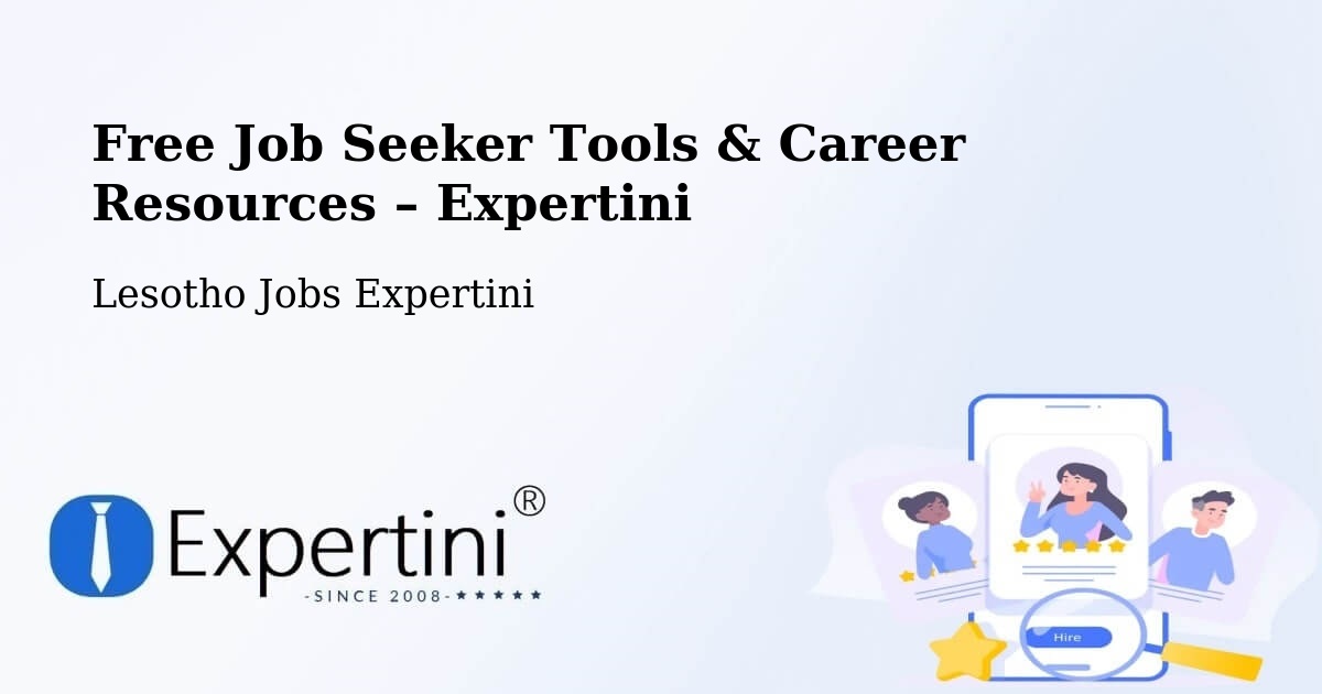 Free Job Seeker Tools & Career Resources – Qacha’S Nek - Qacha’S Nek, Lesotho Jobs Expertini